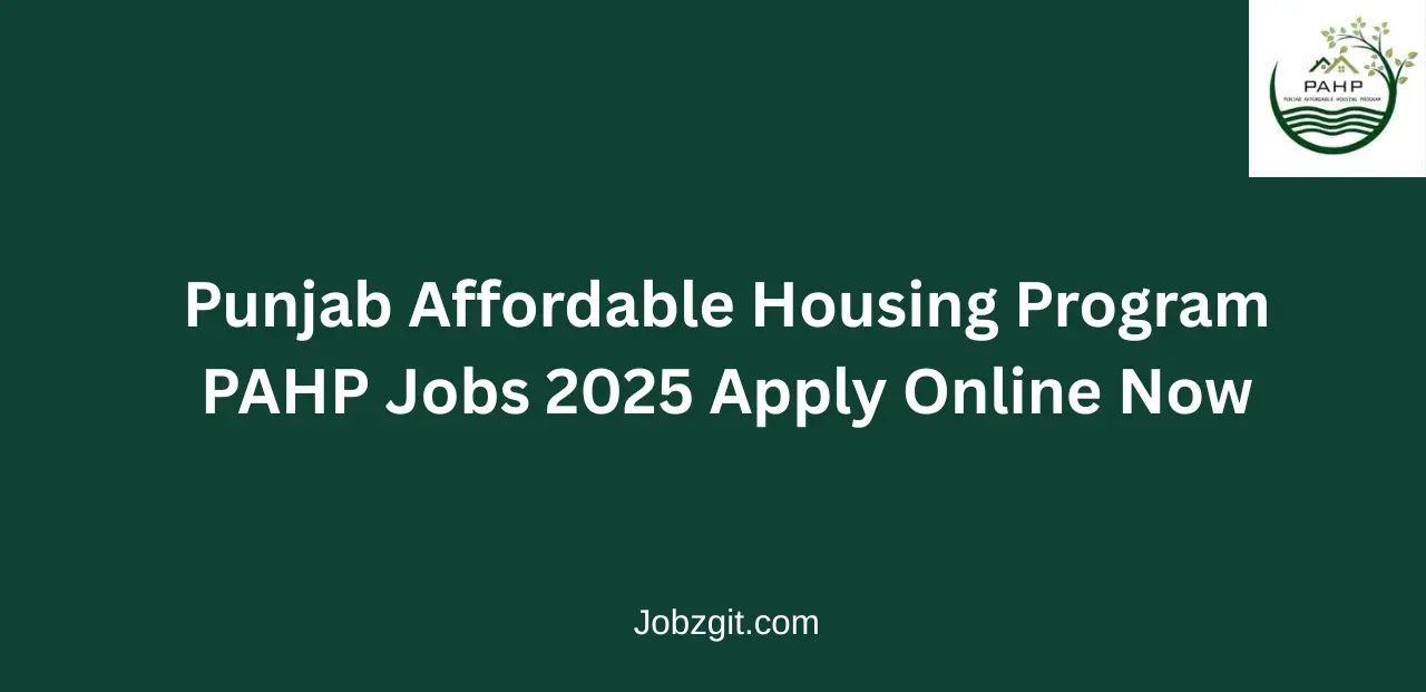 Punjab Affordable Housing Program PAHP Jobs 2025 Apply Online Now