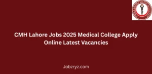 CMH Lahore Jobs 2025 Medical College Apply Online Latest Vacancies
